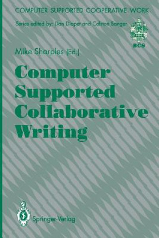 Könyv Computer Supported Collaborative Writing Mike Sharples