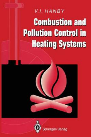 Livre Combustion and Pollution Control in Heating Systems Victor I. Hanby