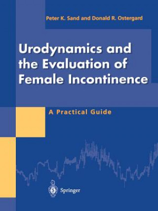 Könyv Urodynamics and the Evaluation of Female Incontinence Peter K. Sand