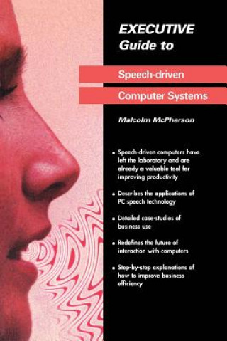 Knjiga Executive Guide to Speech-driven Computer Systems Malcolm McPherson