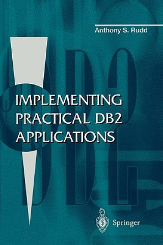 Carte Implementing Practical DB2 Applications Anthony S. Rudd