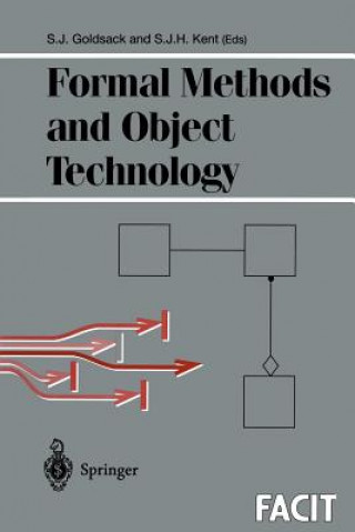 Kniha Formal Methods and Object Technology Stephen J. Goldsack