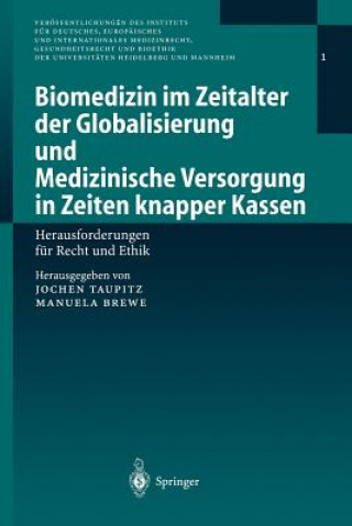 Kniha Biomedizin Im Zeitalter Der Globalisierung Und Medizinische Versorgung in Zeiten Knapper Kassen Manuela Brewe