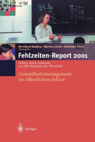 Könyv Fehlzeiten-Report 2001 B. Badura