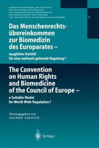 Kniha Menschenrechtsubereinkommen zur Biomedizin des Europarates - Taugliches Vorbild fur Eine Weltweit Geltende Regelung? Jochen Taupitz