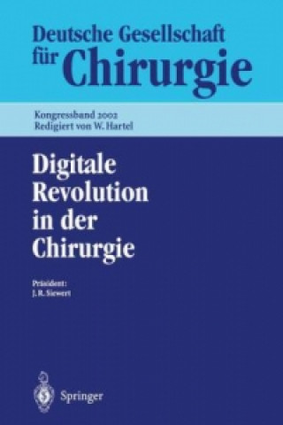 Könyv Digitale Revolution in der Chirurgie J. R. Siewert