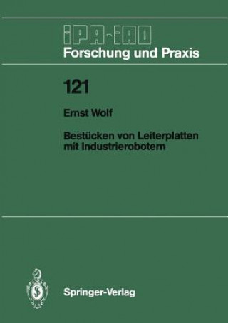 Könyv Bestucken von Leiterplatten mit Industrierobotern Ernst Wolf