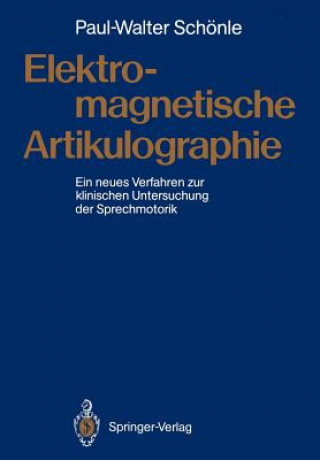 Könyv Elektromagnetische Artikulographie Paul-Walter Schönle