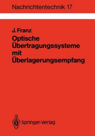 Kniha Optische Übertragungssysteme mit Überlagerungsempfang Jürgen Franz