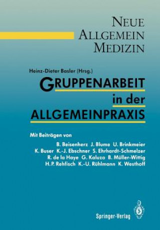 Книга Gruppenarbeit in der Allgemeinpraxis Heinz-Dieter Basler