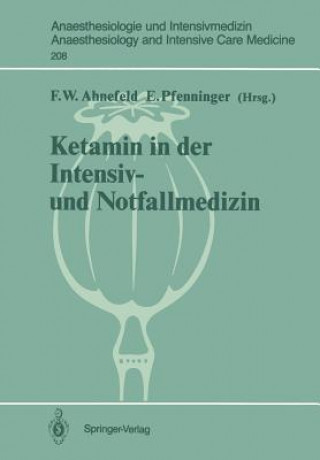 Kniha Ketamin in der Intensiv- und Notfallmedizin Friedrich W. Ahnefeld