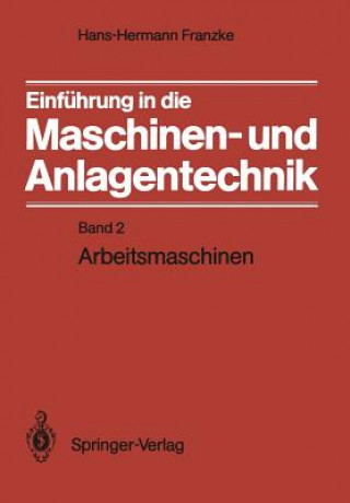 Kniha Einfuhrung in die Maschinen- und Anlagentechnik Hans-Hermann Franzke