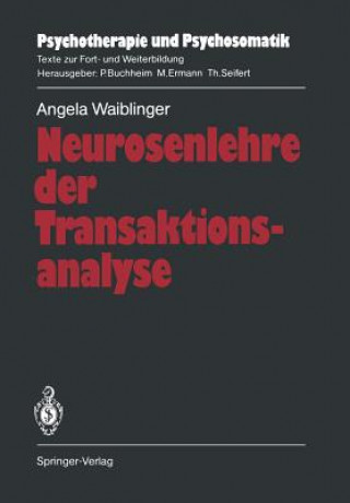 Kniha Neurosenlehre der Transaktionsanalyse Angela Waiblinger