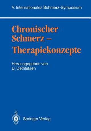 Książka Chronischer Schmerz, Therapiekonzepte Uwe Dethlefsen