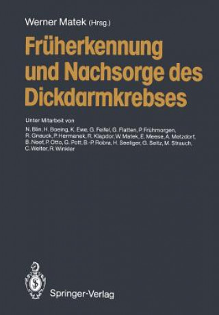 Buch Fruherkennung und Nachsorge des Dickdarmkrebses Werner Matek