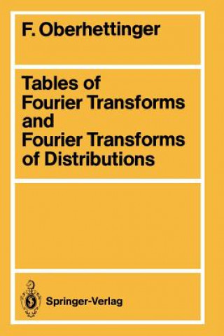 Kniha Tables of Fourier Transforms and Fourier Transforms of Distributions Fritz Oberhettinger