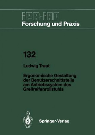 Książka Ergonomische Gestaltung der Benutzerschnittstelle am Antriebssystem des Greifreifenrollstuhls Ludwig Traut