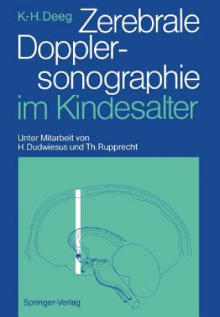 Kniha Zerebrale Dopplersonographie im Kindesalter Karl-Heinz Deeg