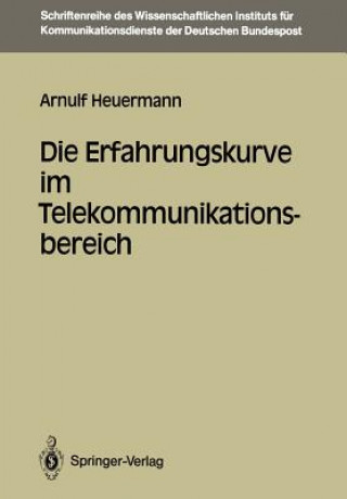 Knjiga Die Erfahrungskurve im Telekommunikationsbereich Arnulf Heuermann