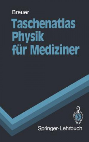 Kniha Taschenatlas Physik für Mediziner Hans Breuer