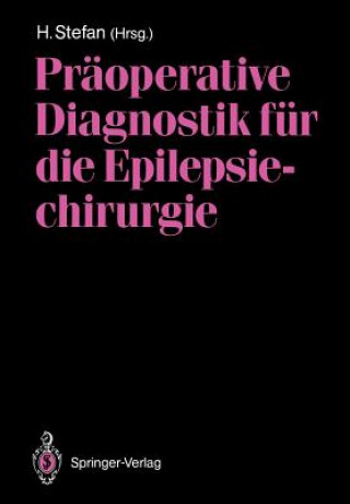 Knjiga Präoperative Diagnostik für die Epilepsiechirurgie Hermann Stefan