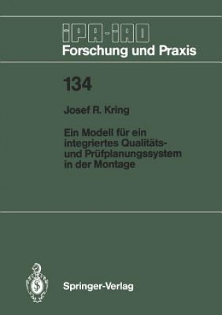 Carte Ein Modell fur Ein Integriertes Qualitats- und Prufplanungssystem in der Montage Josef R. Kring