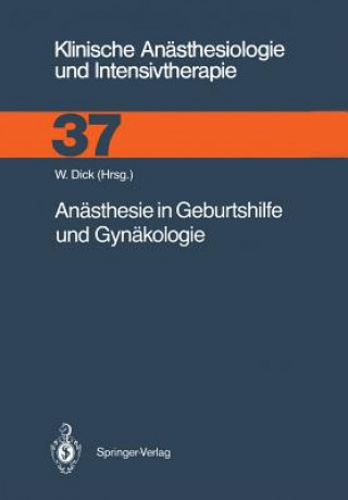 Knjiga Anasthesie in Geburtshilfe und Gynakologie Wolfgang Dick