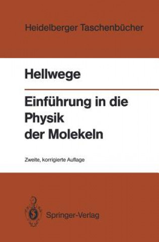 Könyv Einfuhrung in Die Physik Der Molekeln Karl H. Hellwege
