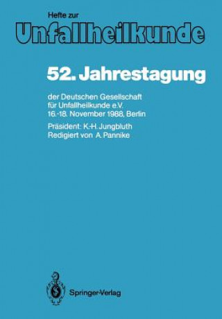 Kniha 52. Jahrestagung der Deutschen Gesellschaft fur Unfallheilkunde E.V. 