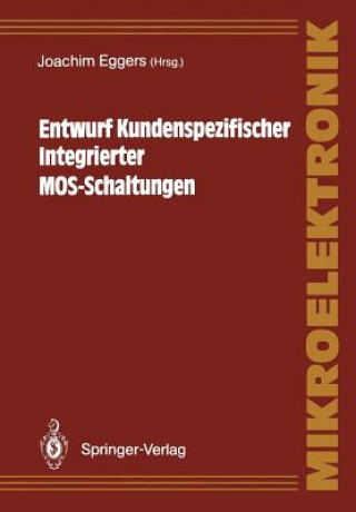 Książka Entwurf Kundenspezifischer Integrierter MOS-Schaltungen Joachim Eggers