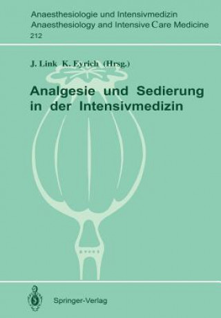 Kniha Analgesie und Sedierung in der Intensivmedizin Klaus Eyrich