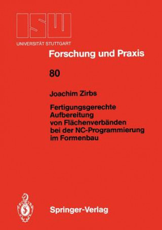 Carte Fertigungsgerechte Aufbereitung von Flachenverbanden bei der NC-Programmierung im Formenbau Joachim Zirbs