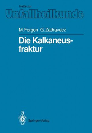 Livre Die Kalkaneusfraktur Mihaly Forgon