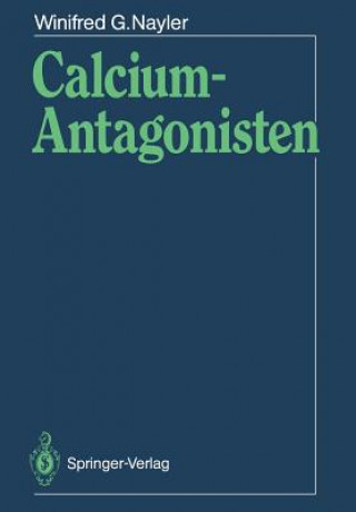 Kniha Calcium-Antagonisten Winifred G. Nayler