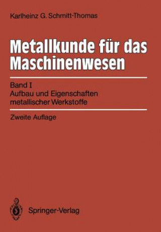 Carte Metallkunde fur das Maschinenwesen Karlheinz G. Schmitt-Thomas