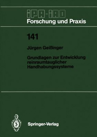 Book Grundlagen zur Entwicklung Reinraumtauglicher Handhabungssysteme Jürgen Geißinger