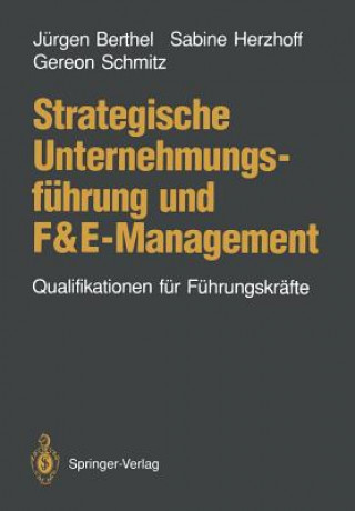 Kniha Strategische Unternehmungsfuhrung Und F&E-Management Jürgen Berthel