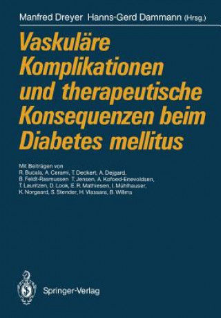 Carte Vaskulare Komplikationen und Therapeutische Konsequenzen beim Diabetes Mellitus Hanns-Gerd Dammann
