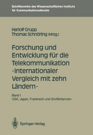 Könyv Forschung Und Entwicklung F r Die Telekommunikation -- Internationaler Vergleich Mit Zehn L ndern -- Hariolf Grupp