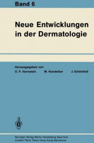 Carte Neue Entwicklungen in der Dermatologie Otto P. Hornstein
