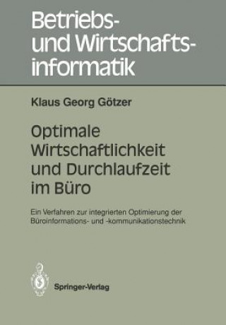 Książka Optimale Wirtschaftlichkeit und Durchlaufzeit im Buro Klaus G. Götzer