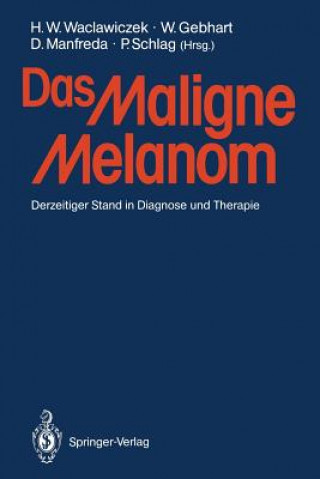 Kniha Maligne Melanom W. Gebhart