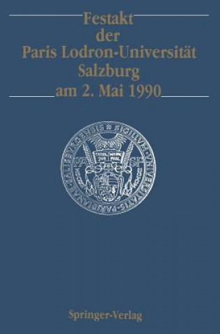 Książka Festakt Der Paris Lodron-Universitat Salzburg am 2. Mai 1990 Theodor W Kohler