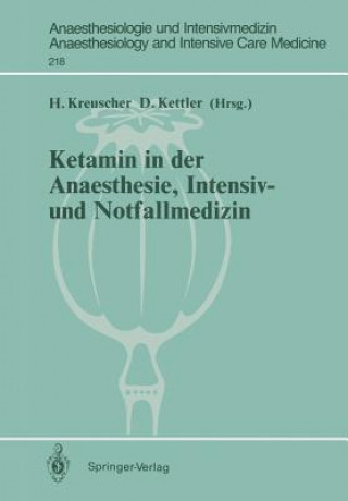 Kniha Ketamin in der Anaesthesie, Intensiv- und Notfallmedizin Dietrich Kettler