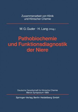Könyv Pathobiochemie Und Funktionsdiagnostik Der Niere Walter G. Guder