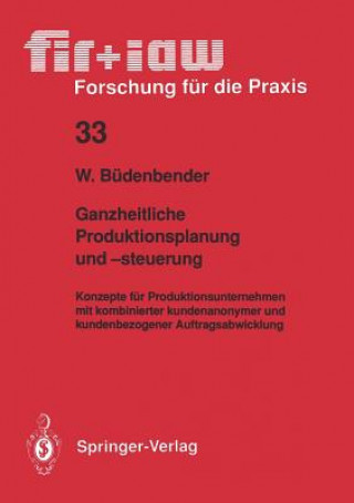 Kniha Ganzheitliche Produktionsplanung und -steuerung Winfried Büdenbender