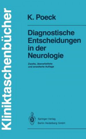 Kniha Diagnostische Entscheidungen in der Neurologie Klaus Poeck