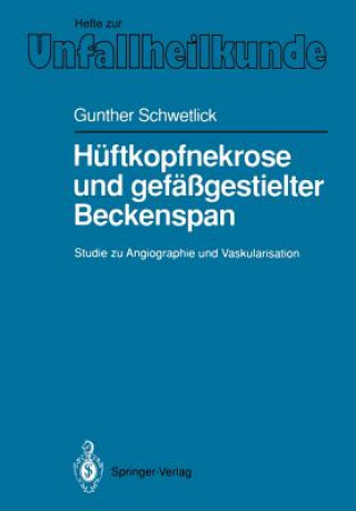 Carte Huftkopfnekrose und Gefassgestielter Beckenspan Gunther Schwetlick