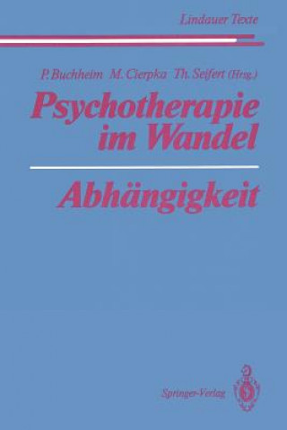 Kniha Psychotherapie im Wandel Abhangigkeit Peter Buchheim