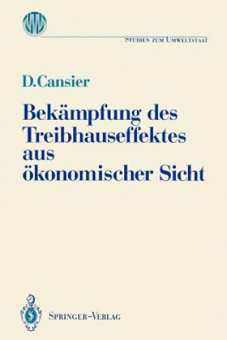 Könyv Bekämpfung des Treibhauseffektes aus ökonomischer Sicht Dieter Cansier